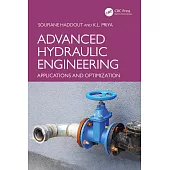 Advanced Hydraulic Engineering: Applications and Optimization