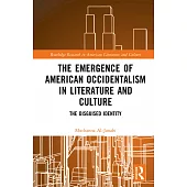 The Emergence of American Occidentalism in Literature and Culture: The Disguised Identity