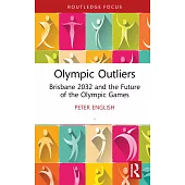 Olympic Outliers: Brisbane 2032 and the Future of the Olympic Games