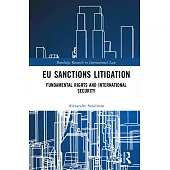 EU Sanctions Litigation: Fundamental Rights and International Security