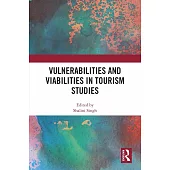 Vulnerabilities and Viabilities in Tourism Studies