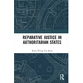 Reparative Justice in Authoritarian States