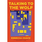 Talking to the Wolf