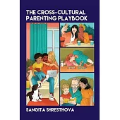 The Cross-Cultural Parenting Playbook