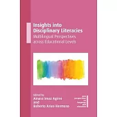 Insights Into Disciplinary Literacies: Multilingual Perspectives Across Educational Levels