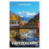 Insight Guides Switzerland: Travel Guide with eBook