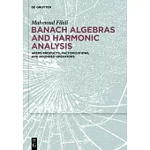 Banach Algebras and Harmonic Analysis: Arens Products, Factorizations, and Bounded Operators