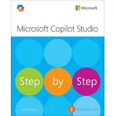 Microsoft Copilot Studio Step by Step: Customizing Copilot and Creating Agents