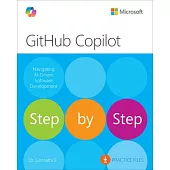 Github Copilot Step by Step: Navigating Ai-Driven Software Development