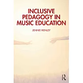 Inclusive Pedagogy in Music Education: An Ontology of Inclusive Practice