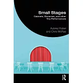 Small Stages: Cabinets, Dioramas, and Other Tiny Performances