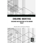 Evolving Identities: Childhood and Education in the Kashmir Valley