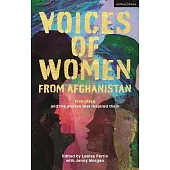 Voices of Women from Afghanistan: Five Plays and the Stories That Inspired Them