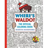 Where’s Waldo? the Official Coloring Book