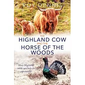 The Highland Cow and the Horse of the Woods: How Highland Cattle Can Help Save the Capercaillie