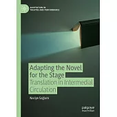 Adapting the Novel for the Stage: Translation in Intermedial Circulation