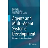 Agents and Multi-Agent Systems Development: Platforms, Toolkits, Technologies