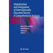 Globalization and Integration of Internationally Educated Nurses: A Comprehensive Analysis