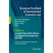 Law and Policy of the African Continental Free Trade Area (Afcfta): Prospects and Challenges for Trade and Investment in Africa