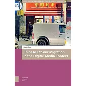 Chinese Labour Migration in the Digital Media Context