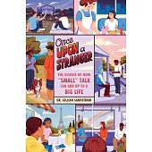 Once Upon a Stranger: The Science of How 