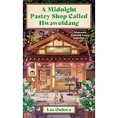A Midnight Pastry Shop Called Hwawoldang