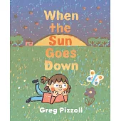 When the Sun Goes Down: A Bedtime Book