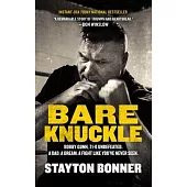 Bare Knuckle: Bobby Gunn, 73-0 Undefeated. a Dad. a Dream. a Fight Like You’ve Never Seen.