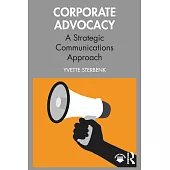 Corporate Advocacy: A Strategic Communications Approach