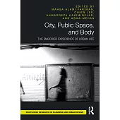 City, Public Space, and Body: The Embodied Experience of Urban Life