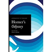 Approaches to Teaching Homer’s Odyssey