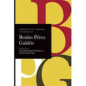 Approaches to Teaching the Works of Benito Pérez Galdós