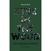 Eyes in the Wood: Occasional Prose