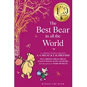Winnie-The-Pooh: The Best Bear In All The World (100Th Anniversary Edition)