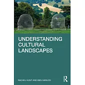Understanding Cultural Landscapes