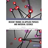 Recent Trends in Applied Physics and Material Science: Proceedings of the International Conference on Applied Physics and Material Science