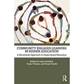 Community Engaged Learning in Higher Education: A Decolonial Approach to Experiential Learning
