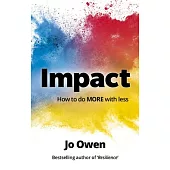 Impact: How to Do More with Less