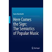 Here Comes the Sign: The Semiotics of Popular Music