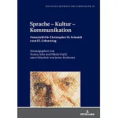 Sprache - Kultur - Kommunikation; Festschrift für Christopher Schmidt zum 65. Geburtstag