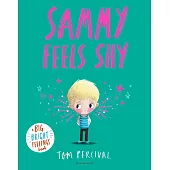 Sammy Feels Shy: A Big Bright Feelings Book