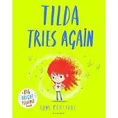 Tilda Tries Again: A Big Bright Feelings Book
