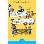 Through the Looking-Glass (Puffin Classics)