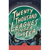 Twenty Thousand Leagues Under the Sea (Puffin Classics)
