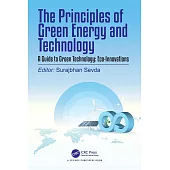The Principles of Green Energy & Technology, Volume 2: A Guide to Green Technology: Eco-Innovations