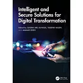 Intelligent and Secure Solutions for Digital Transformation