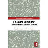 Financial Democracy: Comparative Political Economy of Banking