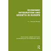Economic Integration and Growth in Europe