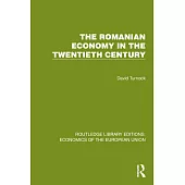 The Romanian Economy in the Twentieth Century