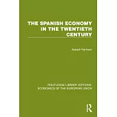 The Spanish Economy in the 20th Century